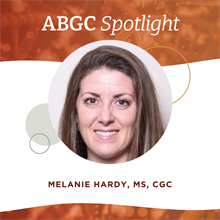 ABGC Spotlight: Melanie Hardy, MS, CGC – Telehealth, Research and Mentorship
